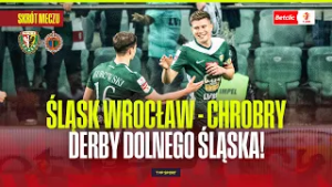 SKRÓT: ŚLĄSK WROCŁAW - CHROBRY GŁOGÓW. DERBY DOLNEGO ŚLĄSKA! BETCLIC 1 LIGA - 23. KOLEJKA