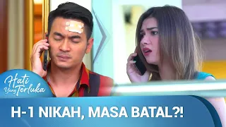 Tega2nya Calon Suami Batalin Kawin H-1...! | Hati Yang Terluka Ep 14 (FULL)