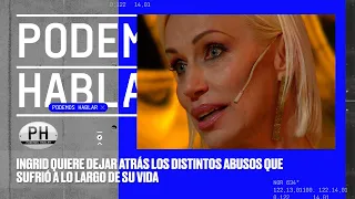 Ingrid Grudke broke down over the abuse she suffered throughout her life - PH Podemos Hablar 2026