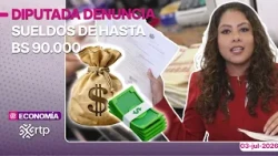 Congresswoman denounces salaries of up to 90,000 Bolivianos