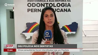 Five dental offices shut down in Paulista | #NovaGeral