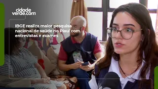 IBGE realiza maior pesquisa nacional de saúde no Piauí com entrevistas e exames