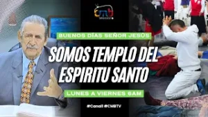 Somos Templo del Espíritu Santo - Buenos Días Señor Jesús