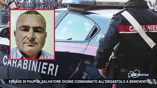 Paupisi massacre: Salvatore Ocone sentenced to life imprisonment in Benevento