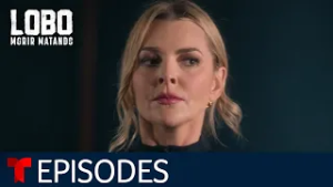Lobo Morir Matando: No Faith Without Proof | Episode 9 | Telemundo English
