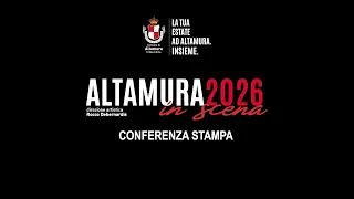 CONFERENZA STAMPA ALTAMURA IN SCENA 16 LUGLIO 2026