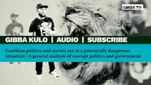 Gambian politics and society are in a potentially dangerous situation | A general analysis | GM24 TV