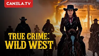 True Crime: Wild West (2025) | Los Crímenes Reales que Marcaron el Viejo Oeste | Documental Completo