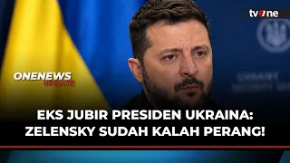 Eks Jubir Presiden Ukraina Sebut Zelensky Sudah Kalah Perang, Kok Bisa? | OneNews Update