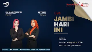 JAMBI HARI INI | Edisi 14 Agustus 2026#jhi#News#WorldCupU17DiTVRI#TVRIJambi#MediaPemersatuBangsa