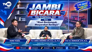 JAMBI BICARA (Edisi 30 September 2026) | Riset Berdampak, Masyarakat Berdaya#TVRIJambi