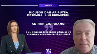 Adrian Cioroianu: E un semn de întrebare când se va clarifica această criză politică