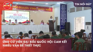 ỨNG CỬ VIÊN ĐẠI BIỂU QUỐC HỘI CAM KẾT NHIỀU VẤN ĐỀ THIẾT THỰC