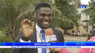 EDUCATION: Some FCT Residents Kick Against Parents Choosing Career Path For Kids