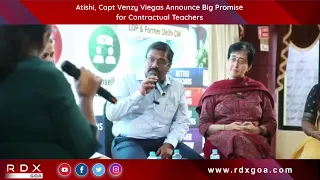 Atishi, Capt Venzy Viegas Announce Big Promise for Contractual Teachers