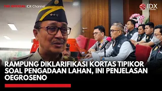 Rampung Diklarifikasi Kortas Tipikor soal Pengadaan Lahan, Ini Penjelasan Oegroseno  | IDXC UPDATE