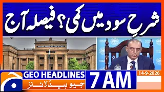 Pakistan Interest Rate Cut? Big SBP Decision Today | 7 AM Geo News Headlines | 14 Sept 2026