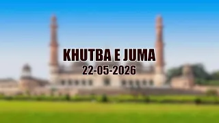 KHUTBA E JUMA | MAULANA SYED RAZA HAIDER  | 22 MAY 2026 | BADA IMAMBADA LUCKNOW