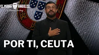 La declaración de amor de Manu Sánchez a Ceuta | El perro andaluz