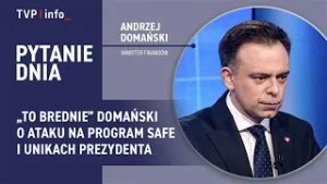 „To brednie” Domański o ataku na program SAFE i unikach prezydenta | PYTANIE DNIA