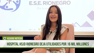 Hospital HSJD de Rionegro deja utilidades por 16 mil millones