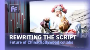 Rewriting the Script: Future of China and Hollywood collaborations