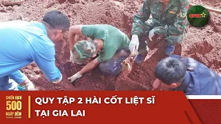 Quy tập 2 hài cốt liệt sĩ tại Gia Lai | Chiến dịch 500 ngày đêm | QPVN