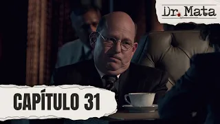 Judge Orozco begins to doubt Matallana | Episode 31 | Dr. Mata