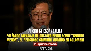 CONTROVERSIAL message from Gustavo Petro about "Bendito Menor," the DANGEROUS CRIMINAL killed in ...