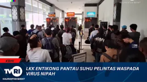 26 FEBRUARI 2026 LKK ENTIKONG PANTAU SUHU PELINTAS WASPADA VIRUS NIPAH