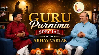 Guru Purnima Special with Abhay Vartak