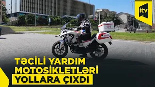 Azərbaycanda ilk dəfə motosikletlər təcili tibbi yardım xidmətinə cəlb edilib