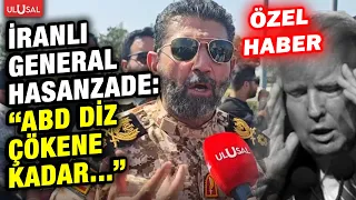 ÖZEL HABER! İran Devrim Muhafızları Ordusu Tahran Komutanı General Hasanzade ABD'ye meydan okudu!
