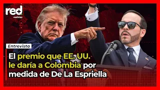 The COVETED PRIZE the United States would give to Colombia for ABELARDO DE LA ESPRIELLA'S MEASURE