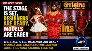 The Stage Is Set, Designers Are Ready, Models Are Eager To Hit The Guyana Fashion Festival Runway