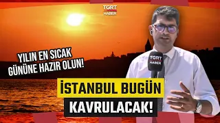 İstanbul Yılın En Sıcak Gününü Yaşayacak! Nemle Hissedilen Sıcaklık 40 Derece - TGRT Haber