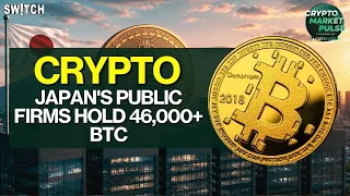Crypto Market Pulse: Japan's Public Firms Hold 46K+ BTC। Top News of The Day। Powered by CoinSwitch