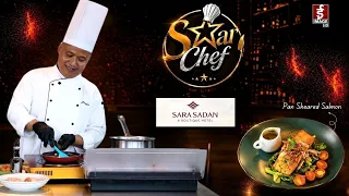 Star Chef at Sara Sadan Boutique Hotel || Pan sheared Salmon || Golden sear. Juicy centre | ImageTV