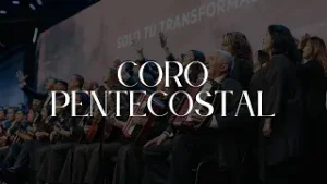 Coro Pentecostal | Vigilia ICTUE