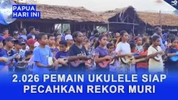 2,026 UKULELE PLAYERS READY TO BREAK MURI RECORD IN BIAK NUMFOR