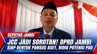 JCC IN THE SPOTLIGHT! JAMBI CITY COUNCIL PREPARES TO FORM SPECIAL ASSET COMMITTEE, TARGETING LOCA...