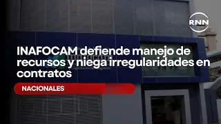 INAFOCAM defends management of resources and denies contract irregularities
