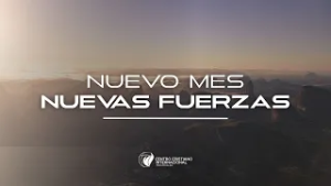 Nuevo mes, nuevas fuerzas