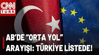 A New Formula from the EU for Türkiye! A "Middle Ground" Before Full Membership?