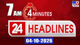 4 Minutes 24 Headlines | 7 AM | 04-10-2026 - TV9