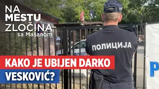 Kako je ubijen Darko Vesković? | Na mestu zločina sa Mašanom