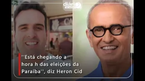 ''Está chegando a hora h das eleições da Paraíba'', diz Heron Cid