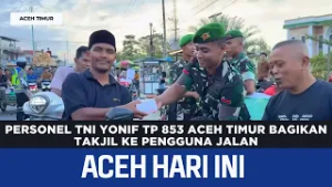 Personel TNI Yonif Tp 853 Aceh Timur Bagikan Takjil Ke Pengguna Jalan | Berita Aceh Hari Ini
