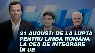 31 august – despre renaștere națională, lupta pentru limba română și alfabetul latin/Puterea a Patra