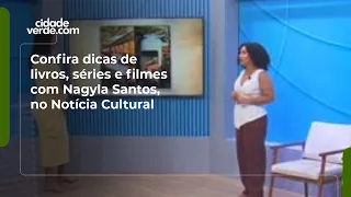 Check out book, series, and movie recommendations with Nagyla Santos on Notícia Cultural